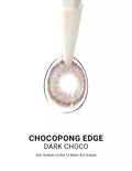Chocopong Edge Dark Choco Colored Contacts
